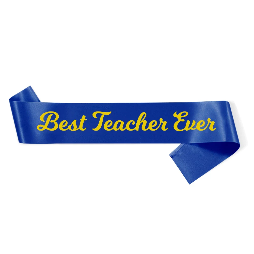 Best Teacher Ever Sash